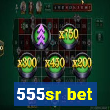 555sr bet